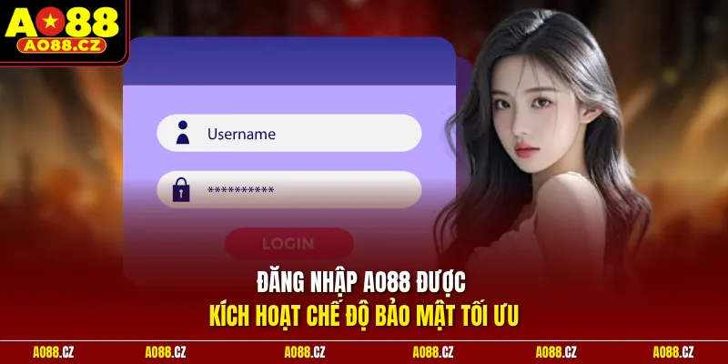 Đăng nhập Ao88 được kích hoạt chế độ bảo mật tối ưu
