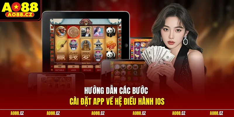 Hướng dẫn các bước cài đặt app về hệ điều hành iOS