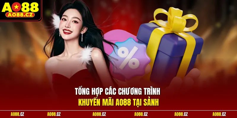 Tổng hợp các chương trình khuyến mãi Ao88 tại sảnh